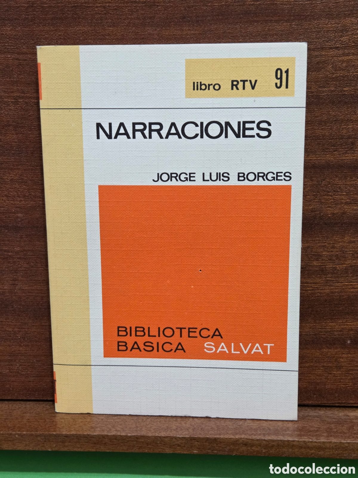 Libros de segunda mano: LIBRO RTV...N&deg;91...&rdquo;&rdquo;NARRACIONES&rdquo;&rdquo;...JORGE LUIS BORGES...BIBLIOTECA BASICA SALVAT...1970..