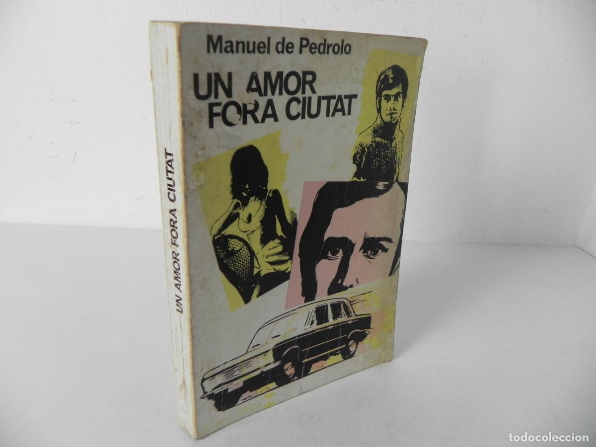 Libros de segunda mano: UN AMOR FORA CIUTAT (MANUEL DE PEDROLO) AYMA,S.A.-1976 4&ordf; EDICI&Oacute; (CATAL&Aacute;N)