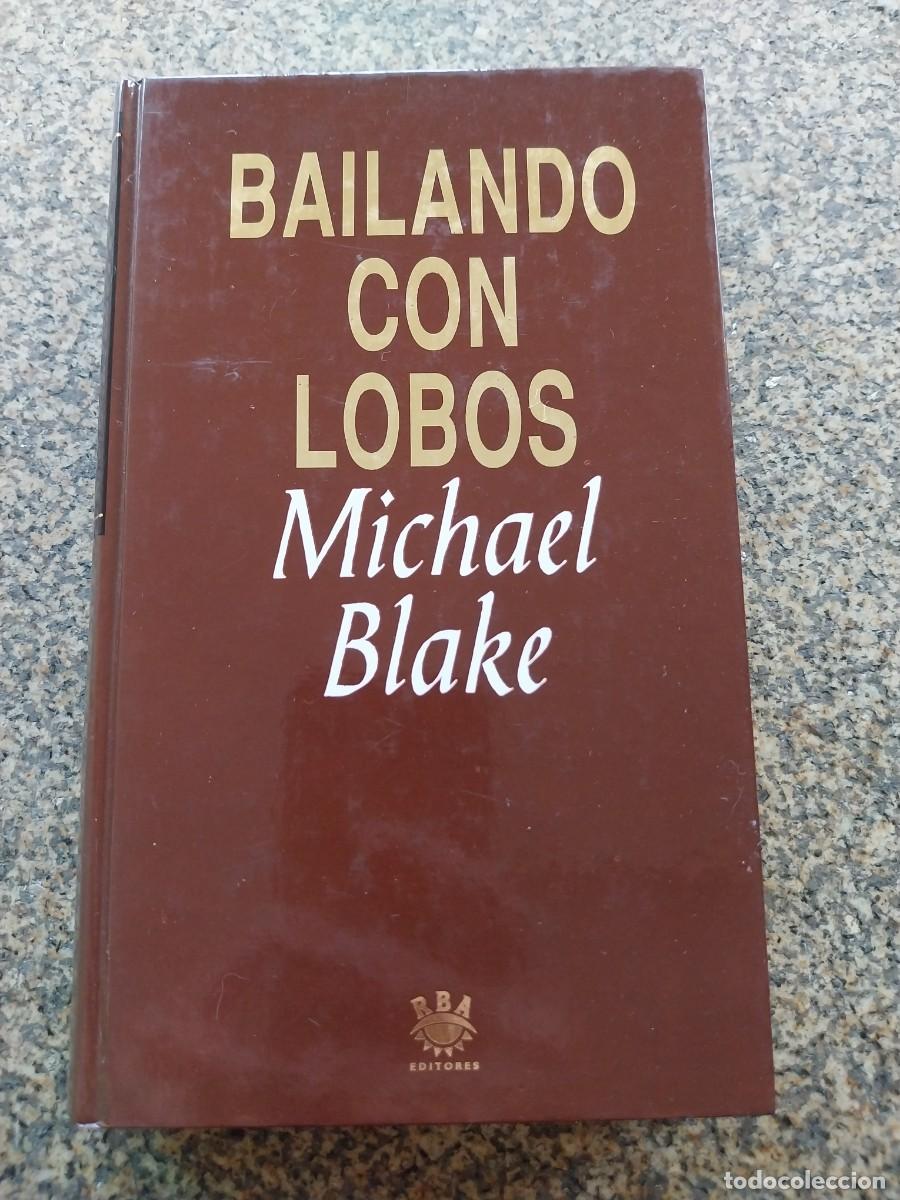 Libros de segunda mano: BAILANDO CON LOBOS -- MICHAEL BLAKE -- RBA --