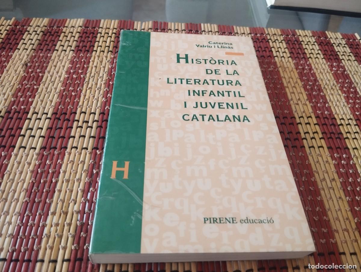 Libros de segunda mano: HISTORIA DE LA LITERATURA INFANTIL I JUVENIL CATALANA - CATERINA VALRIU I LLINAS - UNIC A TC!!