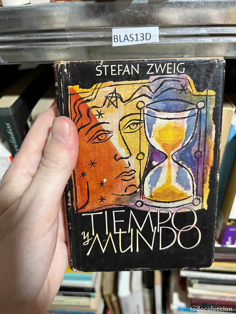 Libros de segunda mano: BLAS13D TIEMPO Y MUNDO &ndash; Stefan Zweig