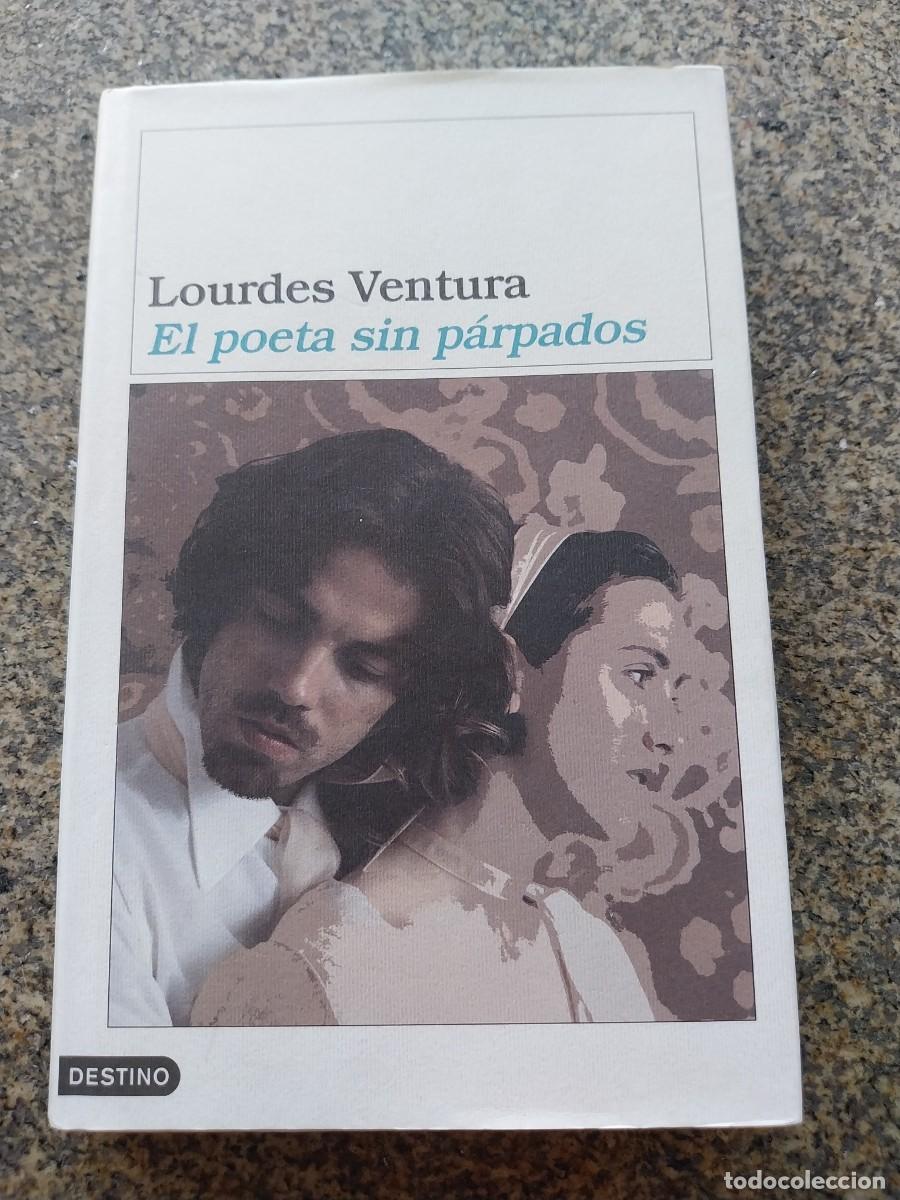 Libros de segunda mano: EL POETA SIN PARPADOS -- LOURDES VENTURA -- DESTINO --