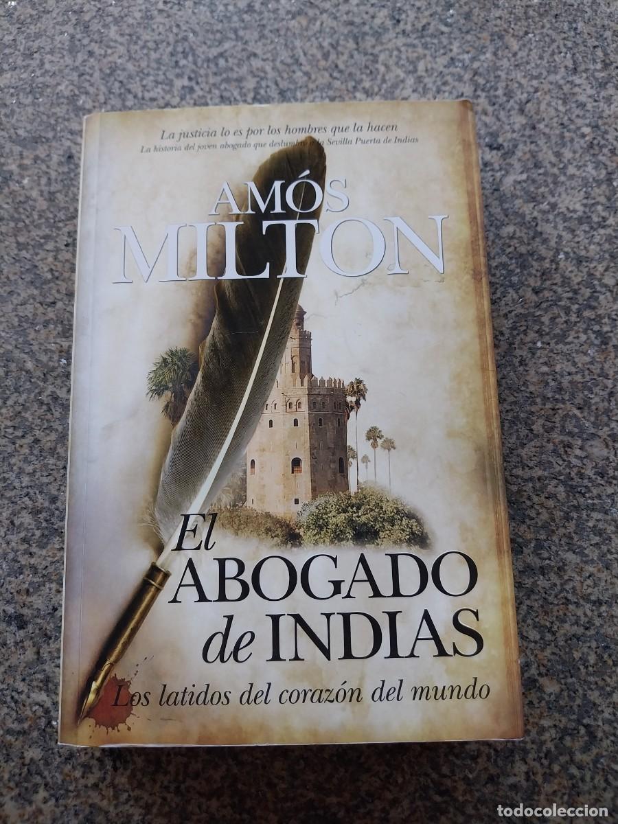 Libros de segunda mano: EL ABOGADO DE INDIAS -- AMOS MILTON --
