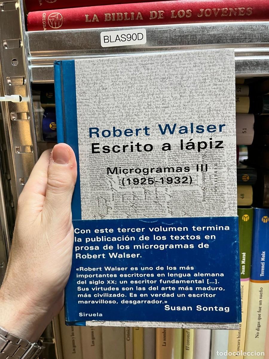 Libros de segunda mano: BLAS90D Robert Walser, Escrito a l&aacute;piz. Microgramas III (1925&ndash;1932), Siruela.