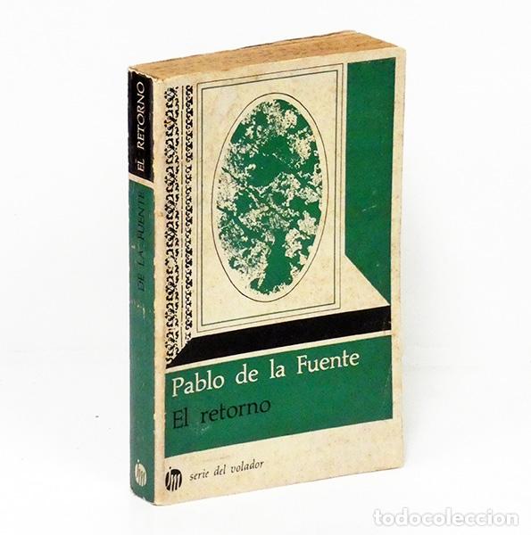 Libros de segunda mano: FUENTE (Pablo de la). El retorno