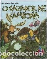 Libros de segunda mano: O Cazador de Cambodia - Carreiro Fern&aacute;ndez, Abraham - Edici&oacute;ns a Nosa Terra - Contos Que Len Outros
