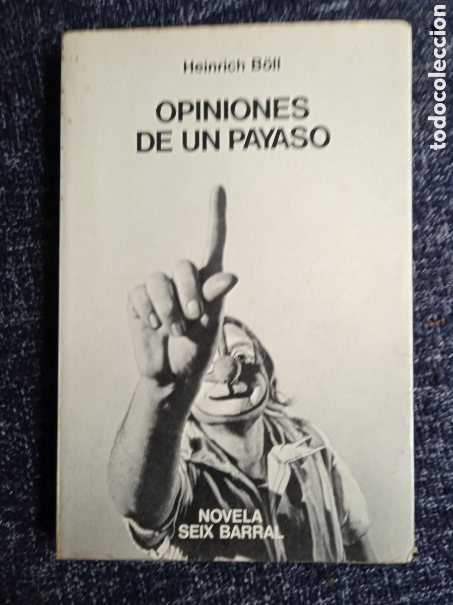 Libros de segunda mano: OPINIONES DE UN PAYASO / HEINRICH B&Ouml;LL -ED. SEIX BARRAL