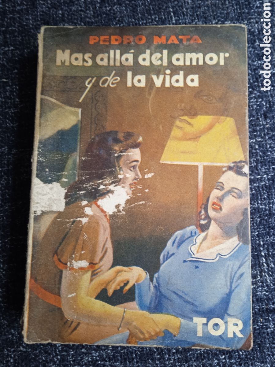 Libros de segunda mano: M&aacute;s all&aacute; del amor y de la vida. / Pedro Mata. -ED. TOR - ARGENTINA