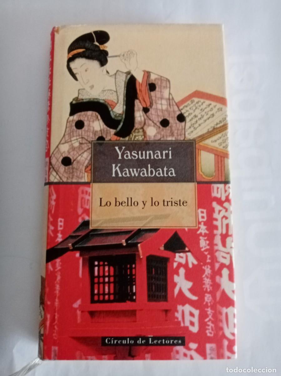 Libros de segunda mano: LO BELLO Y LO TRISTE. Yasunara Kawabata ( C&Iacute;RCULO DE LECTORES )