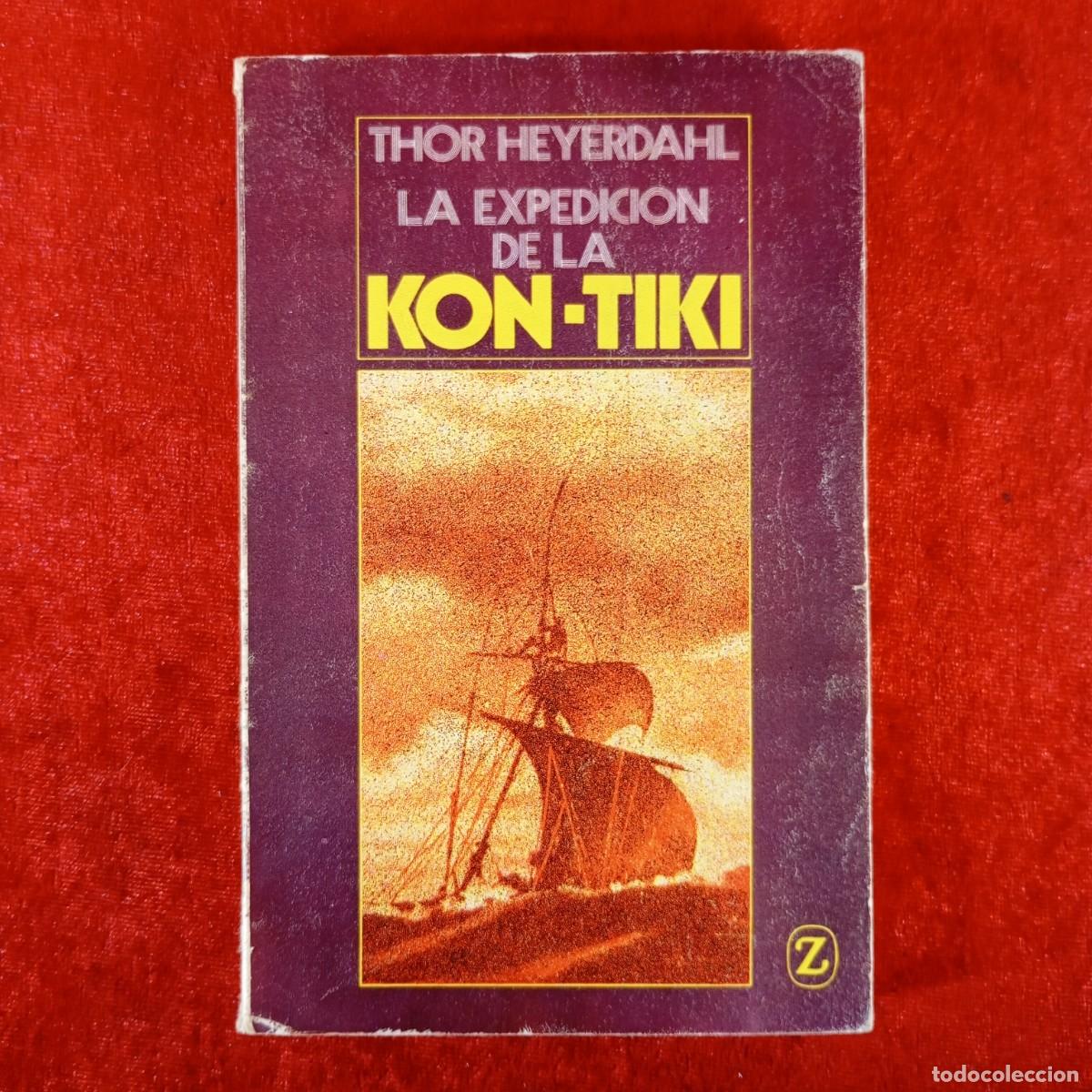 Libros de segunda mano: LA EXPEDICION DE LA KON-TIKI - THOR HEYERDAHL - 1971 - EDITORIAL JUVENTUD / 972