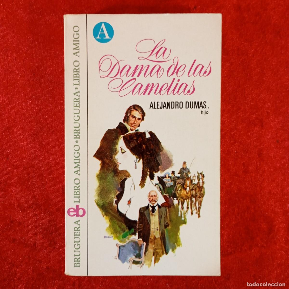 Libros de segunda mano: LA DAMA DE LAS CAMELIAS - ALEJANDRO DUMAS - HIJO - BRUGUERA LIBRO AMIGO / 983