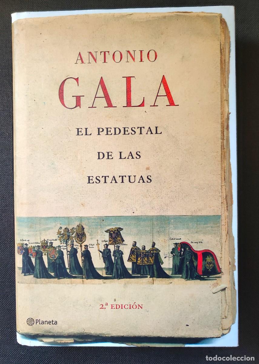 Libros de segunda mano: El pedestal de las estatuas Antonio Gala Editorial Planeta 2&ordf; edici&oacute;n Nuevo