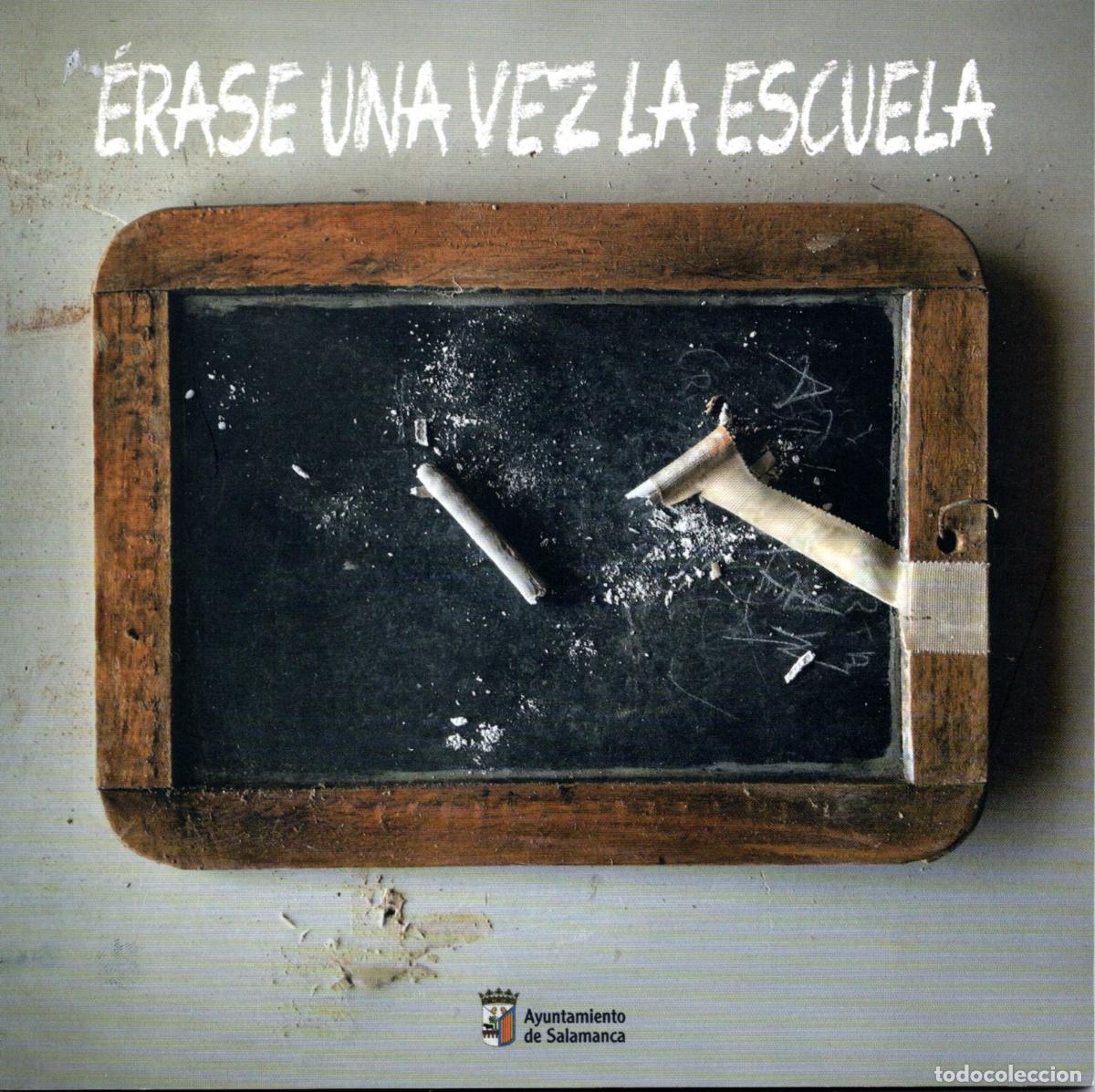 Libros de segunda mano: ERASE UNA VEZ LA ESCUELA - SALAMANCA
