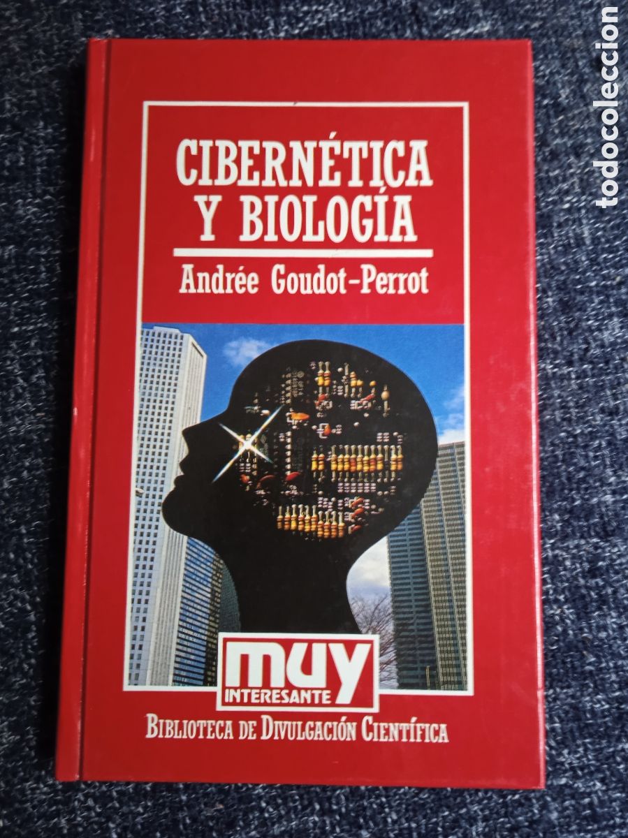 Libri di seconda mano: CIBERNETICA Y BIOLOGIA / ANDREE GOUDOT-PERROT -BIBLIOTECA DE DIVULGACION MUY INTERESANTE