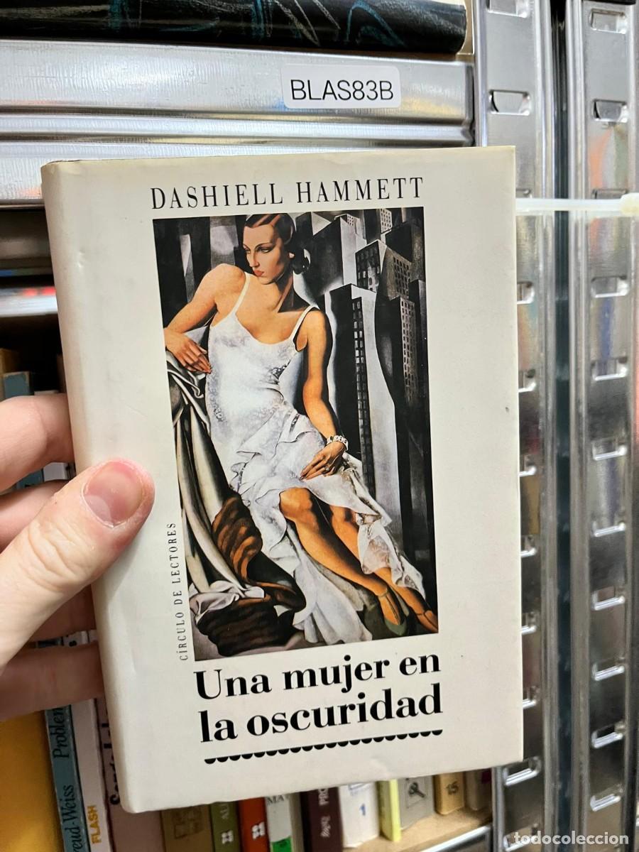 Libros de segunda mano: BLAS83B Dashiell Hammett, Una mujer en la oscuridad. Novela negra. C&iacute;rculo de Lectores.