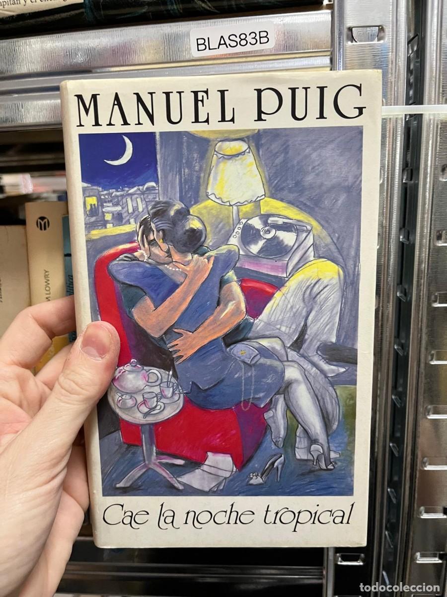 Libros de segunda mano: BLAS83B &ndash; Manuel Puig, Cae la noche tropical. Novela contempor&aacute;nea.