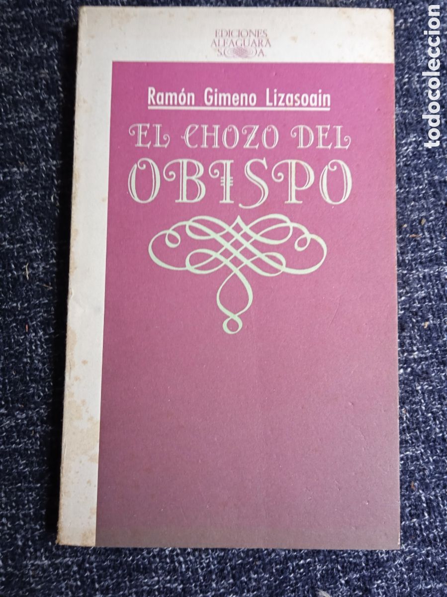 Livros em segunda m&atilde;o: EL CHOZO DEL OBISPO / RAM&Oacute;N GIMENO LIZASOAIN -ED. ALFAGUARA