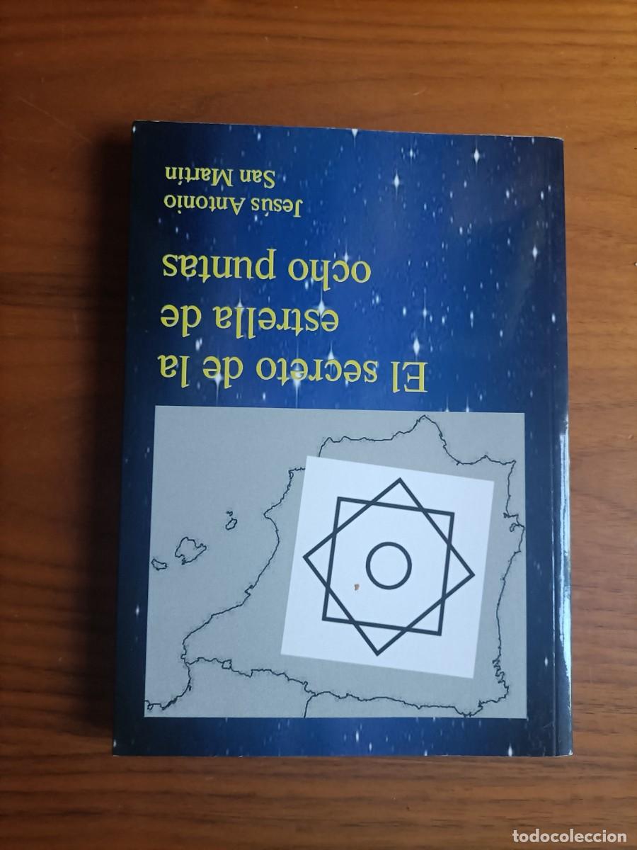 Libros de segunda mano: LIBRO. EL SECRETO DE LA ESTELLA DE OCHO PUNTAS. DE JES&Uacute;S A. SAN MART&Iacute;N.