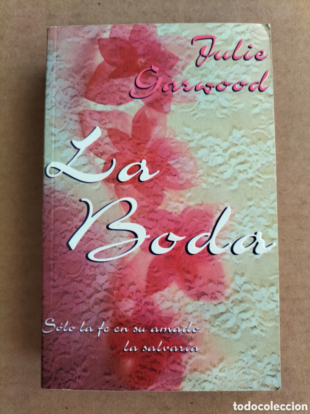 Second hand books: La boda. Julie Garwood. Suma de Letras, 2001. Libro
