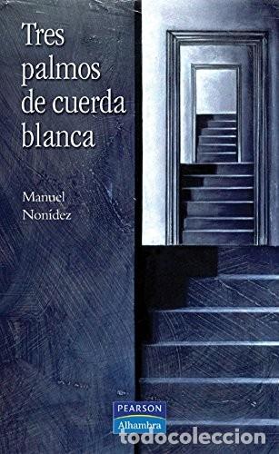 Libros de segunda mano: Tres Palmos de Cuerda - Non&iacute;dez Garc&iacute;a, Manuel - Pearson Educaci&oacute;n - Alhambra Joven