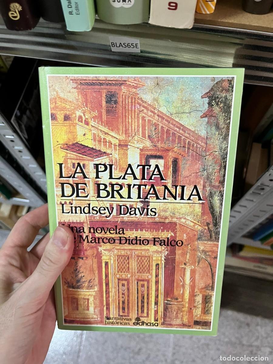 Libros de segunda mano: BLAS65E Lindsey Davis La plata de Britania Edhasa