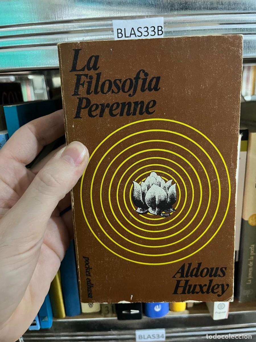 Libros de segunda mano: BLAS33B &ndash; Aldous Huxley &ndash; La filosof&iacute;a perenne &ndash; Edhasa