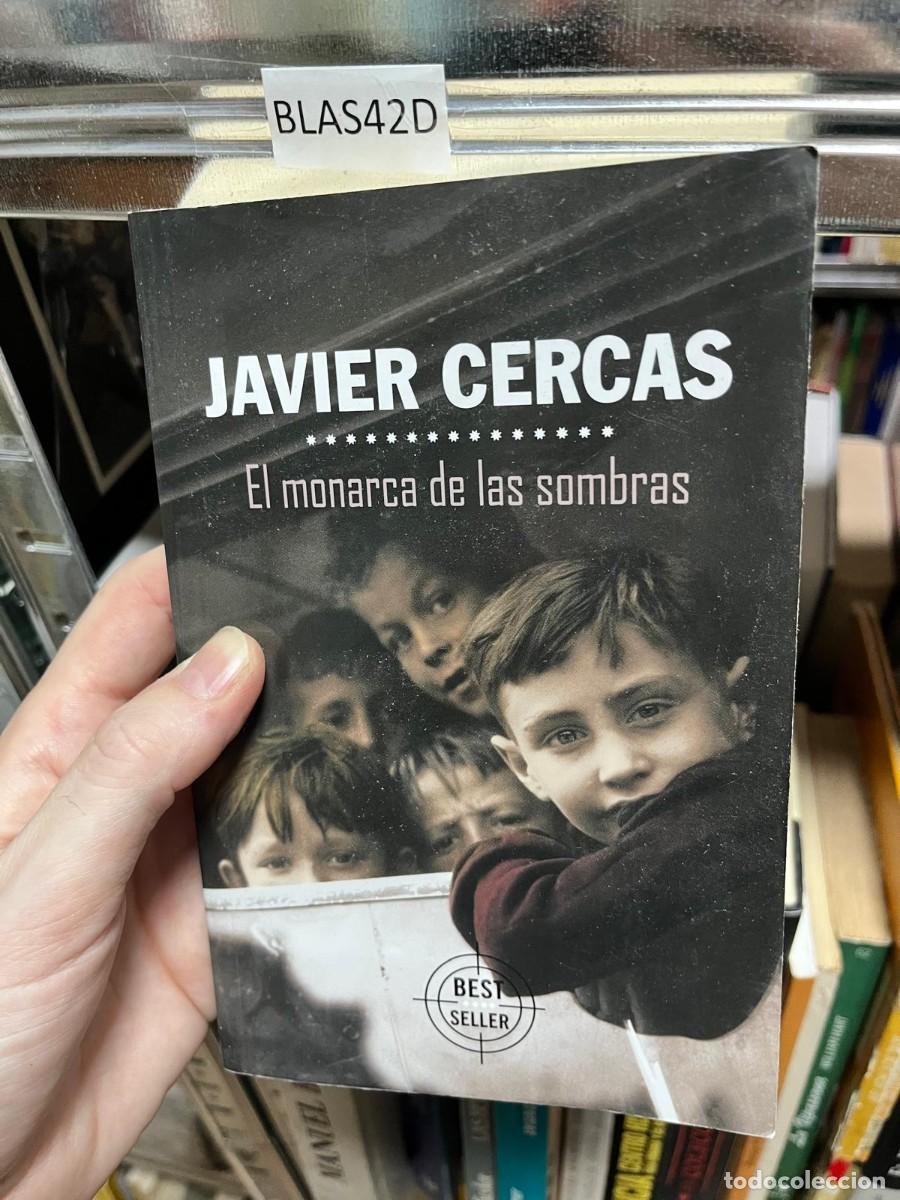Libros de segunda mano: BLAS42D &ndash; Javier Cercas &ndash; El monarca de las sombras &ndash; Literatura Random House