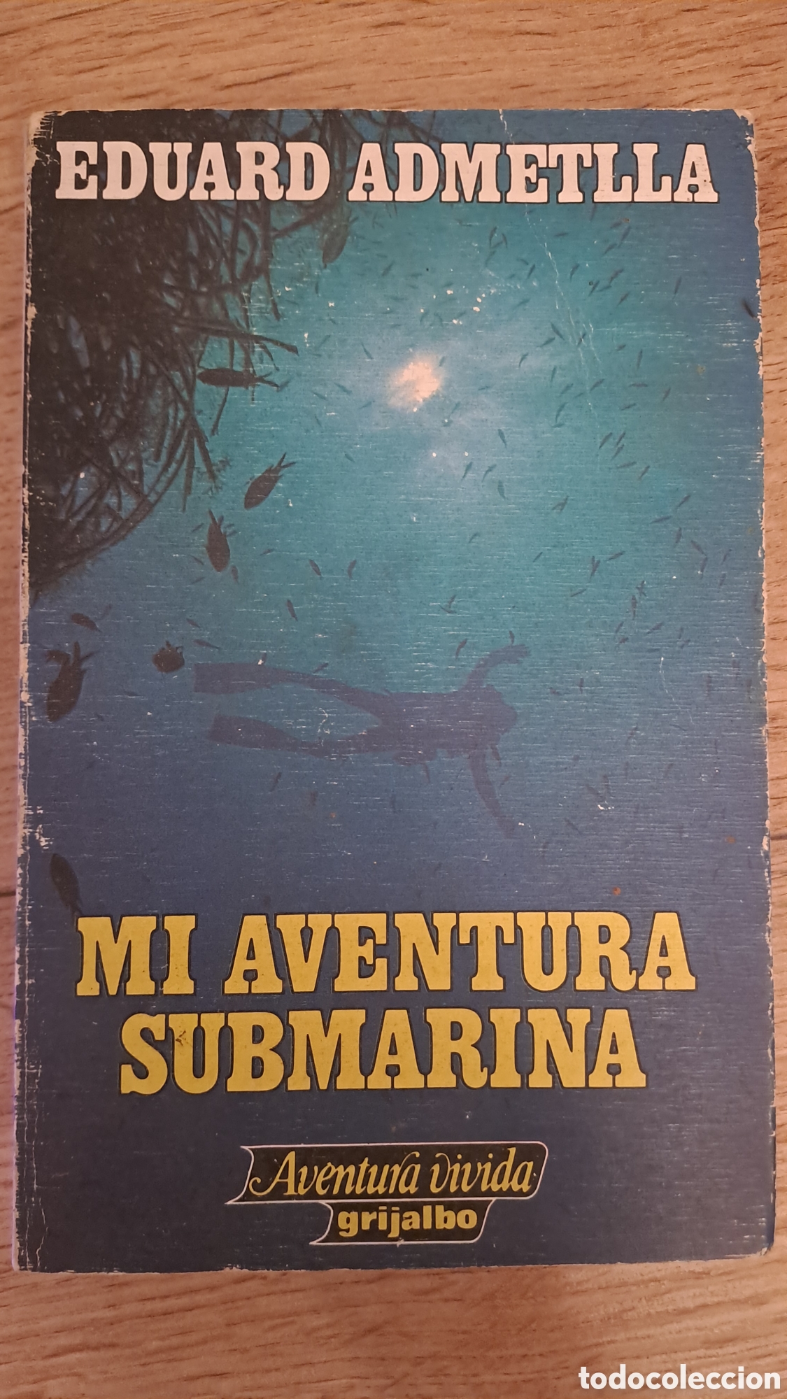 Libros de segunda mano: Mi aventura submarina - Eduard Admetla - Grijalbo aventura vivida