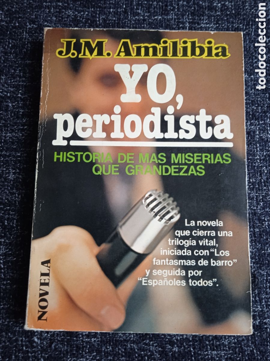 Libros de segunda mano: YO PERIODISTA. / JES&Uacute;S MAR&Iacute;A AMILIBIA, -ED. PLAZA & JAN&Eacute;S