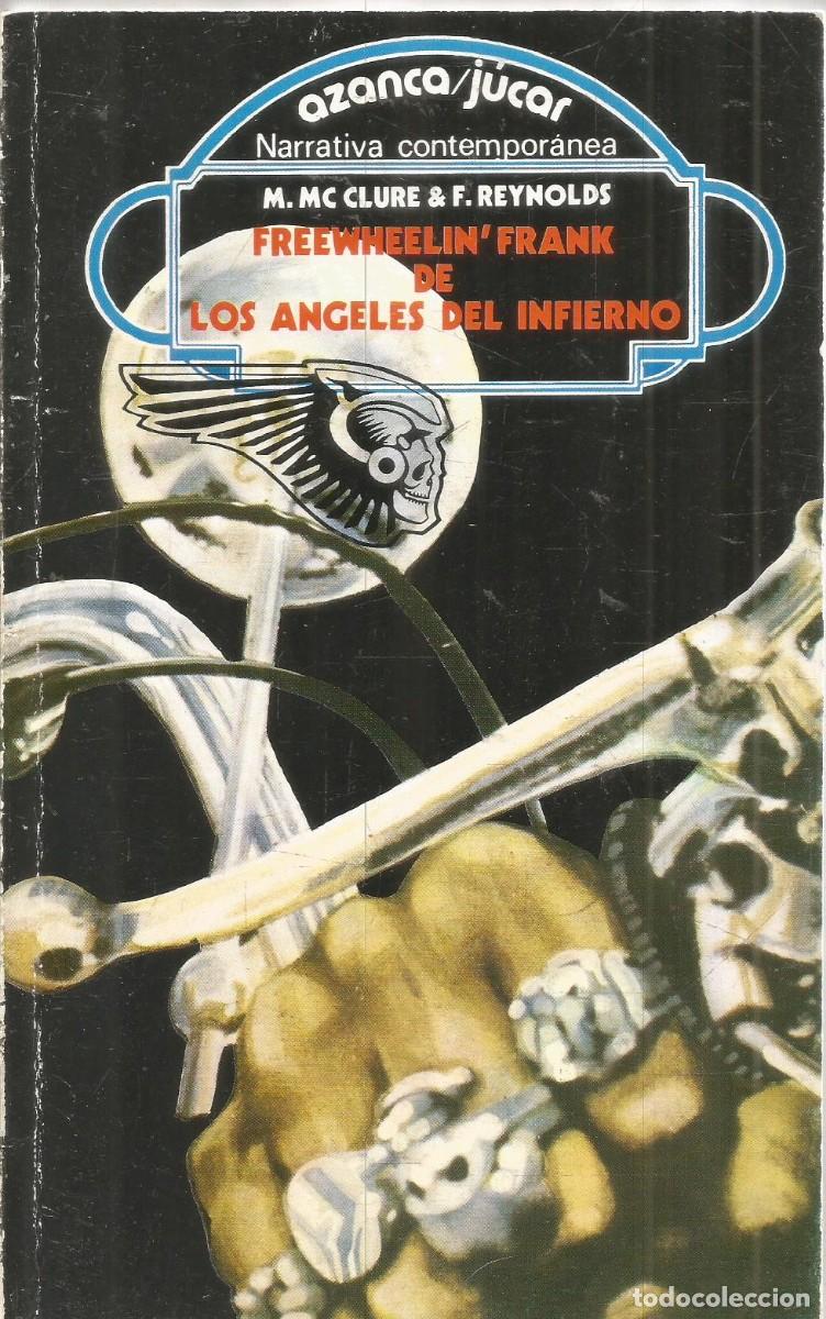 Libros de segunda mano: M.MC CLURE & F. REYNOLDS. FREEWHEELIN'FRANK DE LOS ANGELES DEL INFIERNO. JUCAR. PRIMERA EDICION