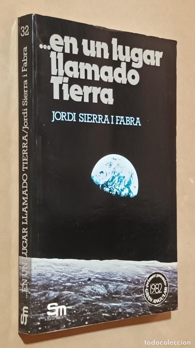 Libros de segunda mano: &hellip; EN UN LUGAR LLAMADO TIERRA - JORDI SIERRA I FABRA - SM - 1983