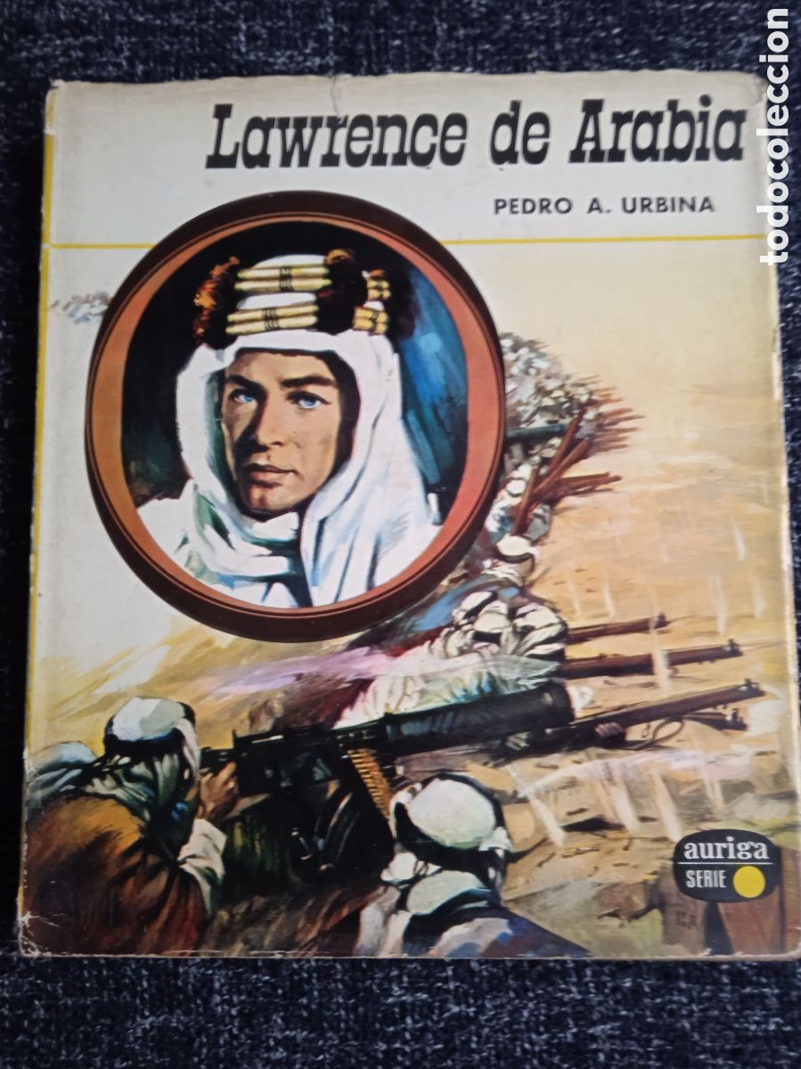 Libros de segunda mano: LAWRENCE DE ARABIA / PEDRO A. URBINA - NUEVO AURIGA NUEVO AURIGA N&ordm; 39