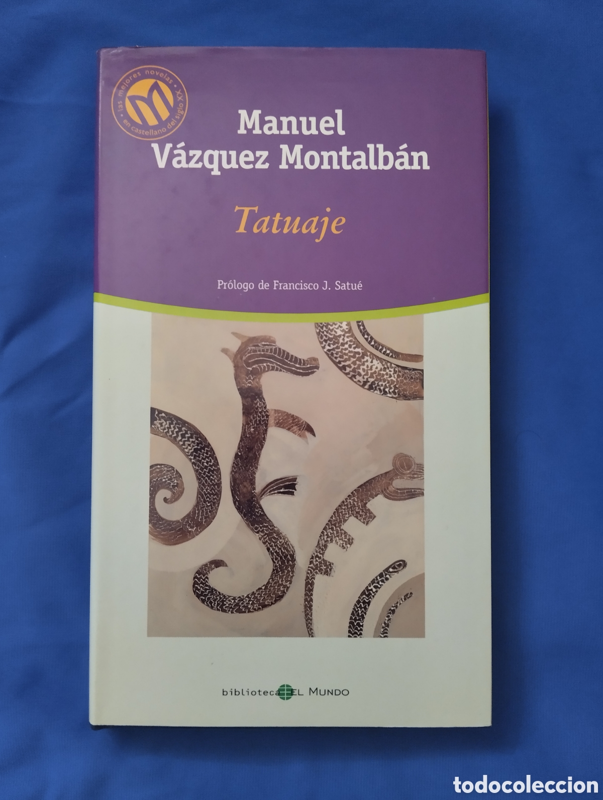 Libros de segunda mano: TATUAJE MANUEL V&Aacute;ZQUEZ MONTALB&Aacute;N BIBLIOTECA EL MUNDO N&uacute;mero 128