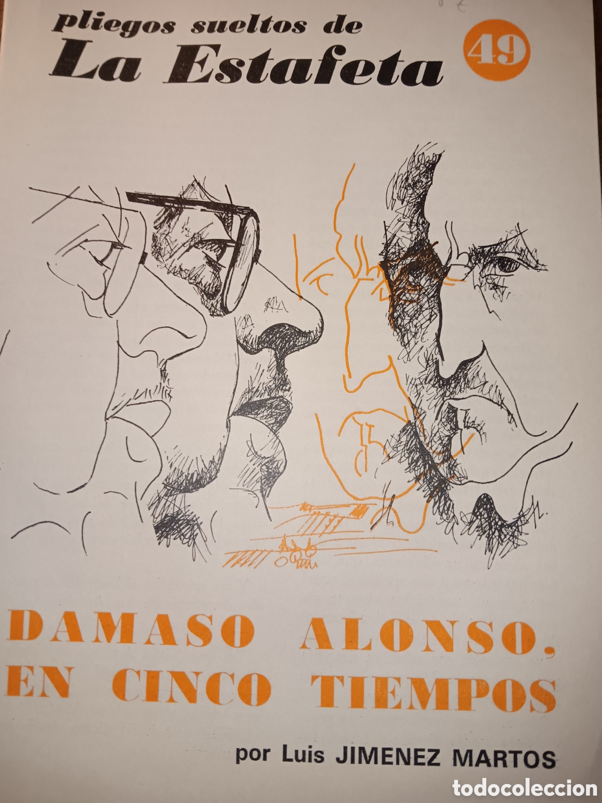 Libros de segunda mano: PLIEGOS SUELTOS DE LA ESTAFETA DAMASO ALONSO, EN CINCO TIEMPOS LUIS JIMENEZ MARTOS