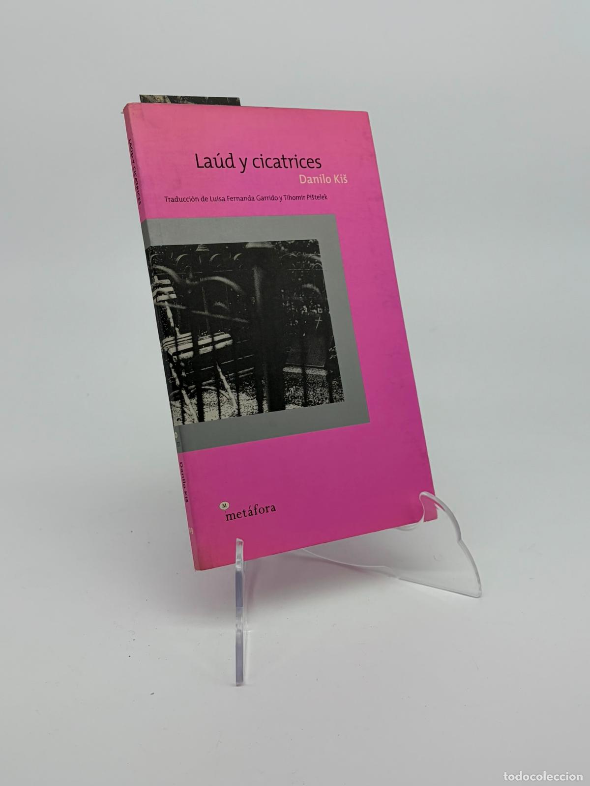 Libros de segunda mano: LAUD Y CICATRICES. DANILO KIS. TRADUCCION LUISA FERNANDA GARRIDO Y TIHOMIR PISTELEK.