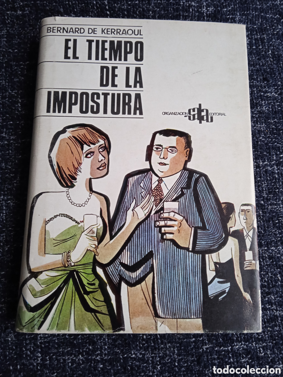 Libros de segunda mano: EL TIEMPO DE LA IMPOSTURA / BERNARD KERRAOUL