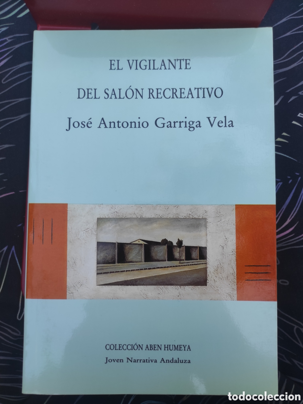Libros de segunda mano: Jos&eacute; Antonio Garriga Vela. Vigilante del sal&oacute;n recreativo, El (Aben Humeya. Joven narrativa andaluza