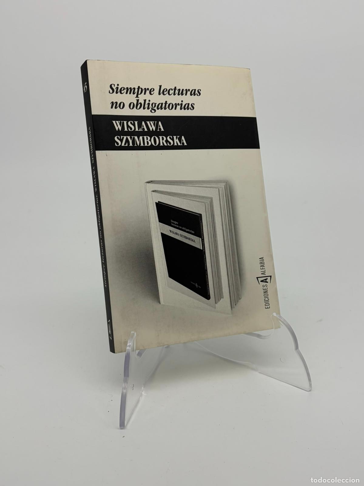 Libros de segunda mano: SIEMPRE LECTURAS NO OBLIGATORIAS - WISLAWA SZYMBORSKA