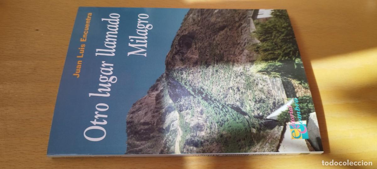 Libros de segunda mano: OTRO LUGAR LLAMADO MILAGRO / JUAN LUIS ENCUENTRA / KARA21 / COMBRA