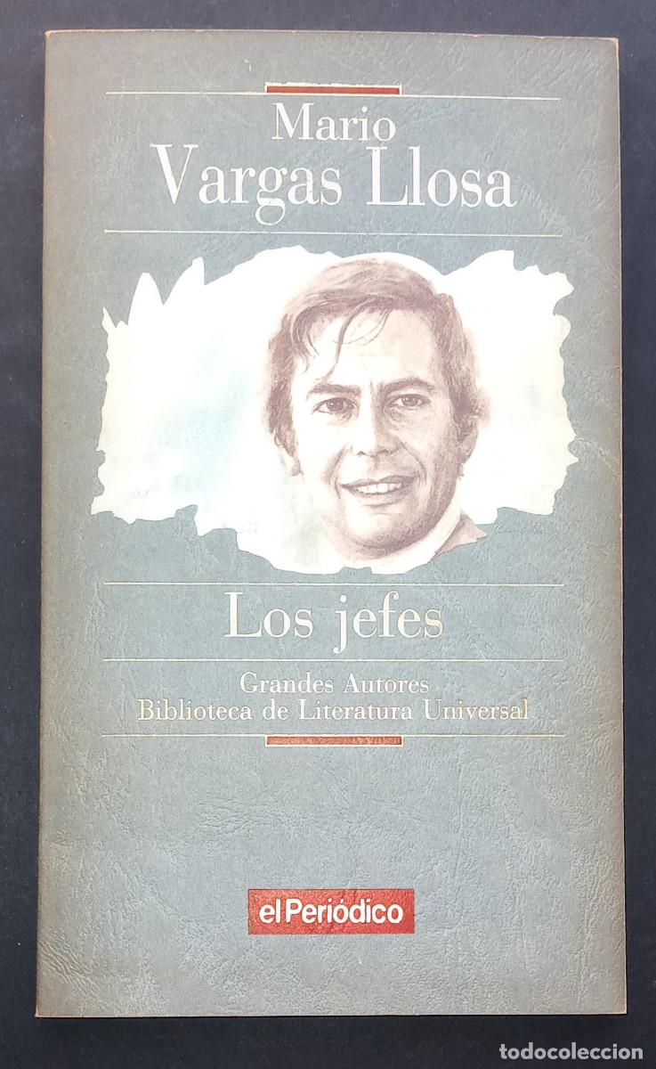 Libros de segunda mano: MARIO VARGAS LLOSA - LOS JEFES - GRANDES AUTORES... N&ordm; 5 - EL PERIODICO/PRIMERA PLANA, 1993