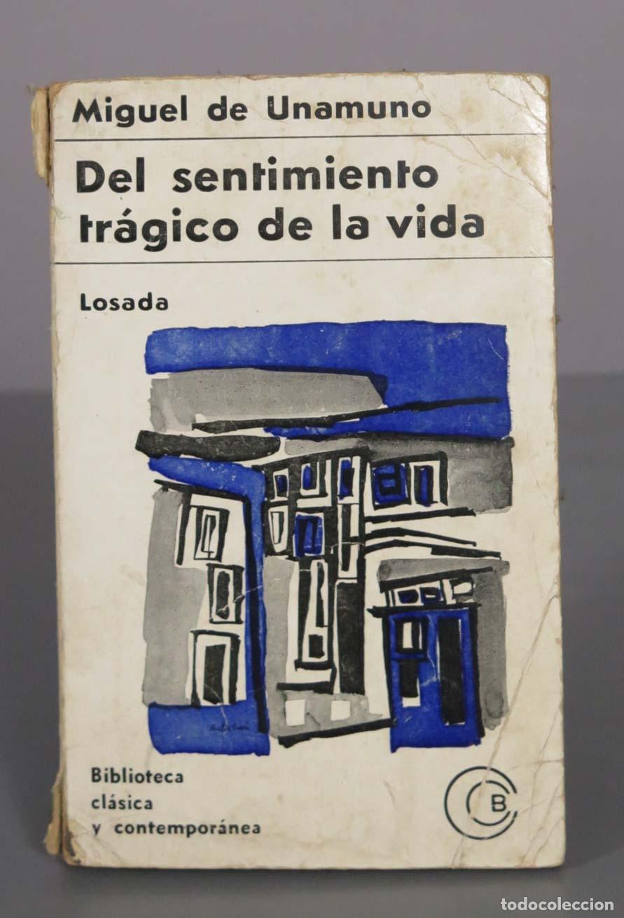 Libros de segunda mano: Del sentimiento tr&aacute;gico de la vida - Miguel de Unamuno - Editorial Losada