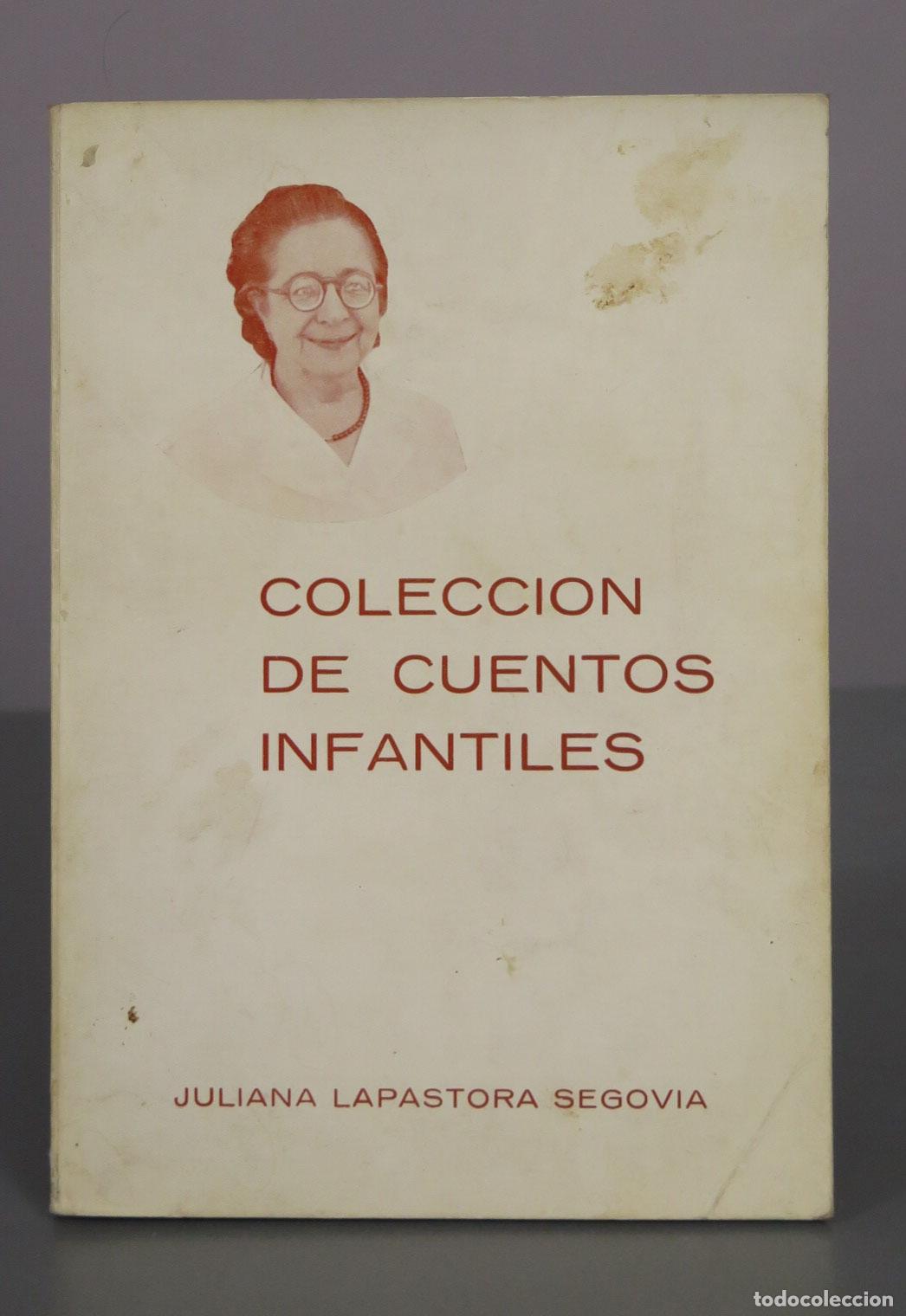Libros de segunda mano: Colecci&oacute;n de Cuentos Infantiles - Juliana Lapastora Segovia. DEDICADO AUTOGRAFO AUTORA