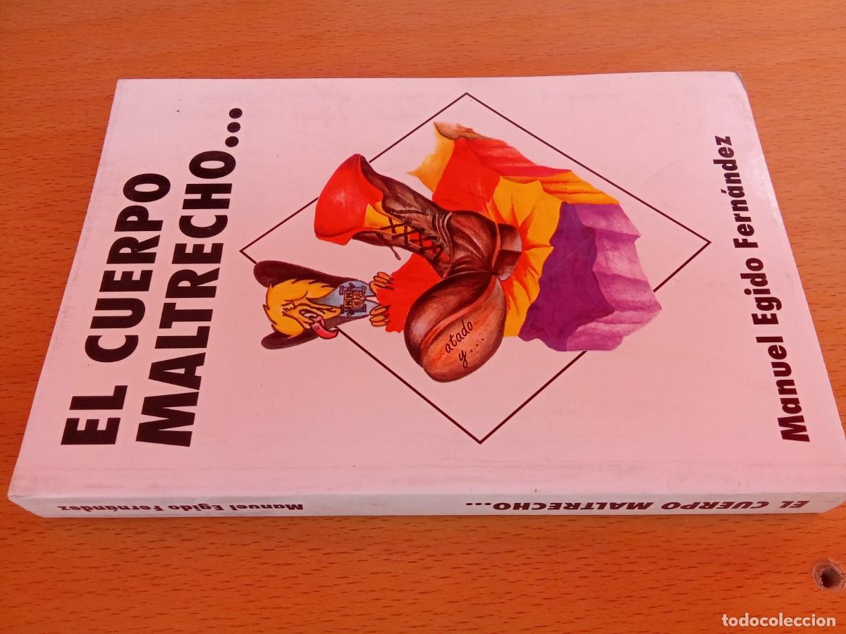 Libros de segunda mano: EL CUERPO MALTRECHO / MANUEL EGIDO FERNANDEZ / KARA24