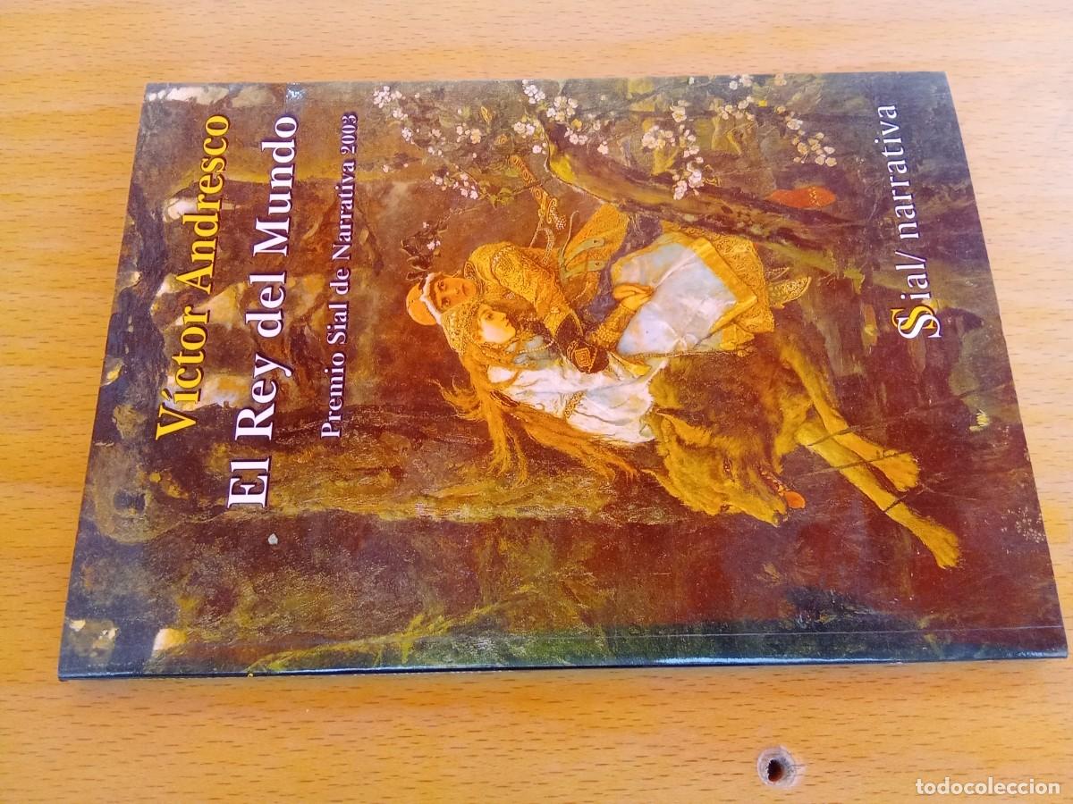 Libros de segunda mano: EL REY DEL MUNDO / VICTOR ANDRESCO / KARA24 / SIAL NARRATIVA