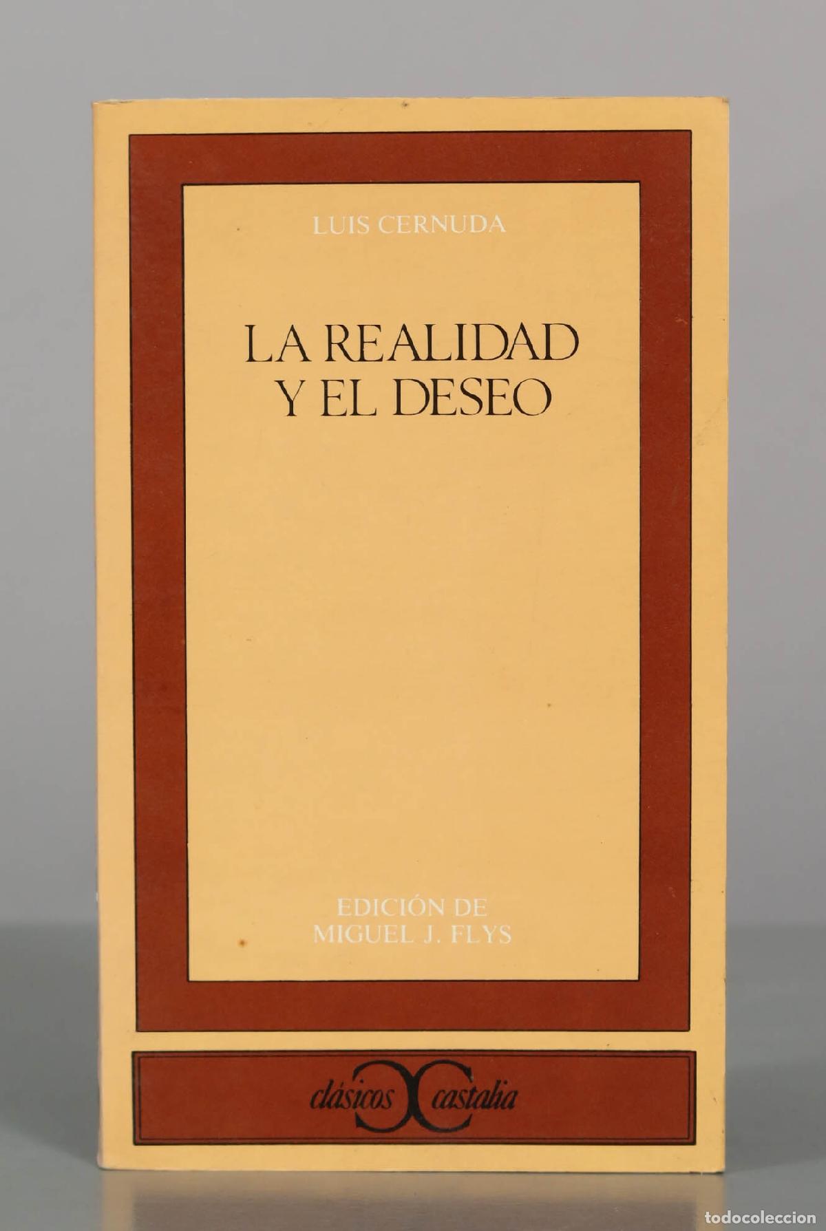 Livros em segunda m&atilde;o: La realidad y el deseo - Luis Cernuda - Miguel J. Flys - Cl&aacute;sicos Castalia