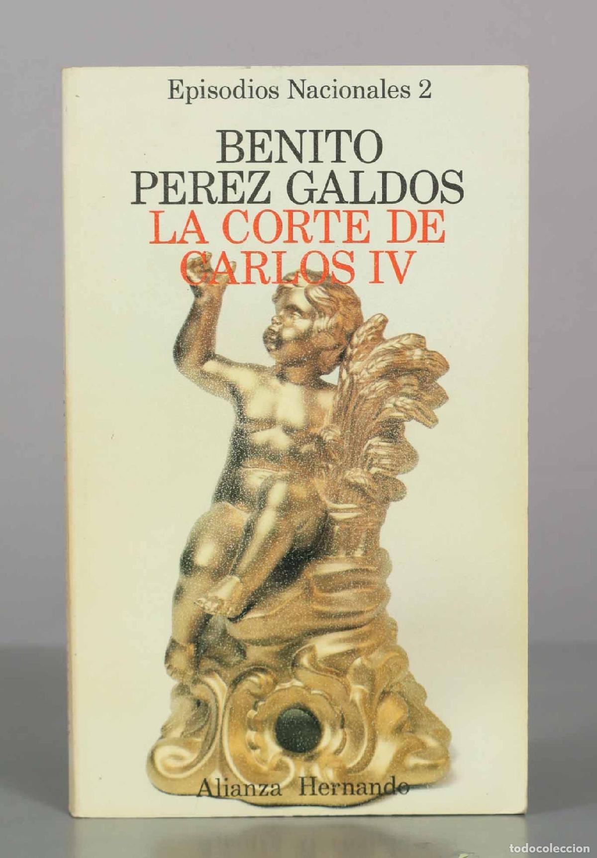 Libros de segunda mano: La corte de Carlos IV - Benito P&eacute;rez Gald&oacute;s - Alianza Editorial