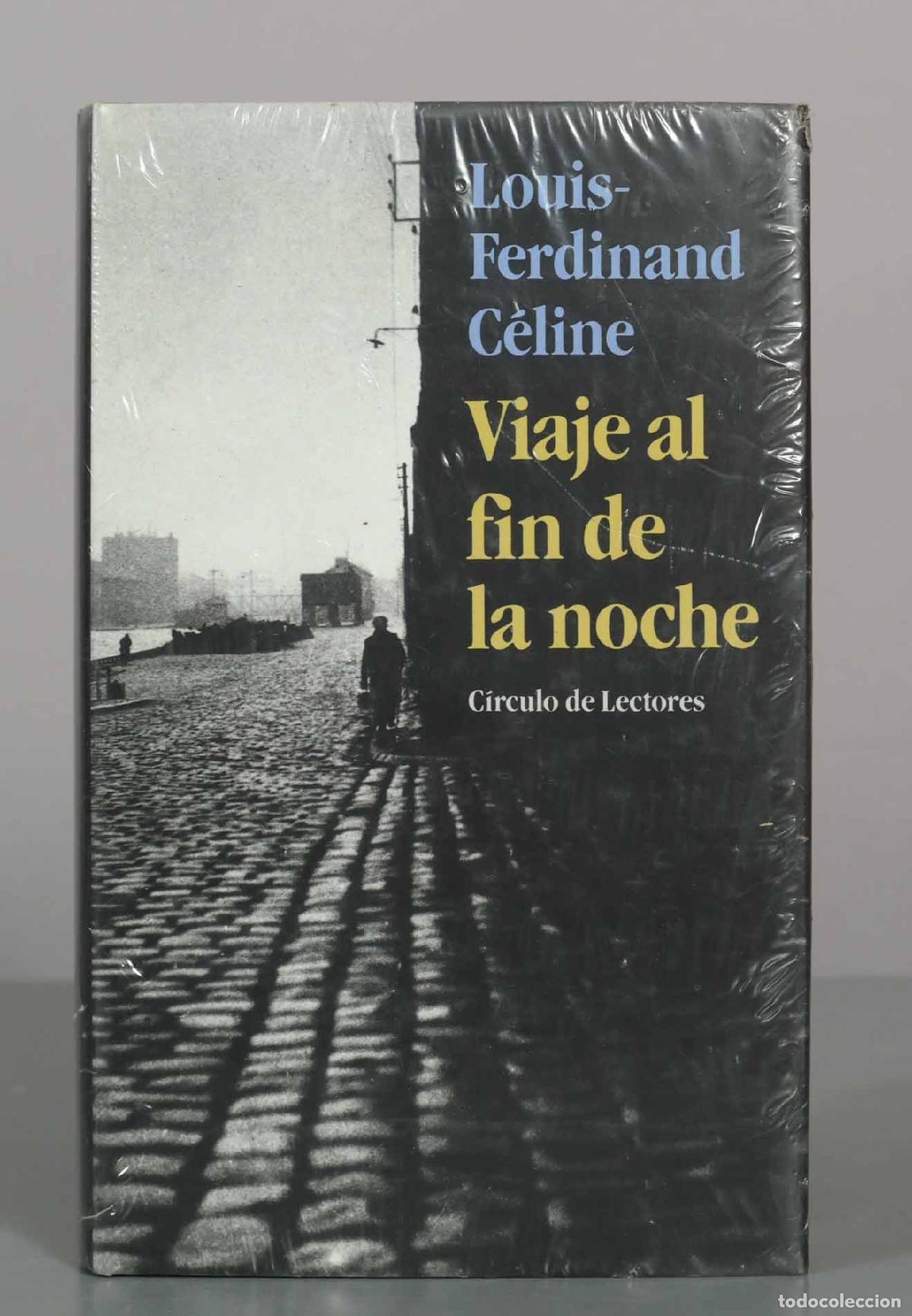 Libros de segunda mano: Viaje al fin de la noche - Louis-Ferdinand C&eacute;line - C&iacute;rculo de Lectores