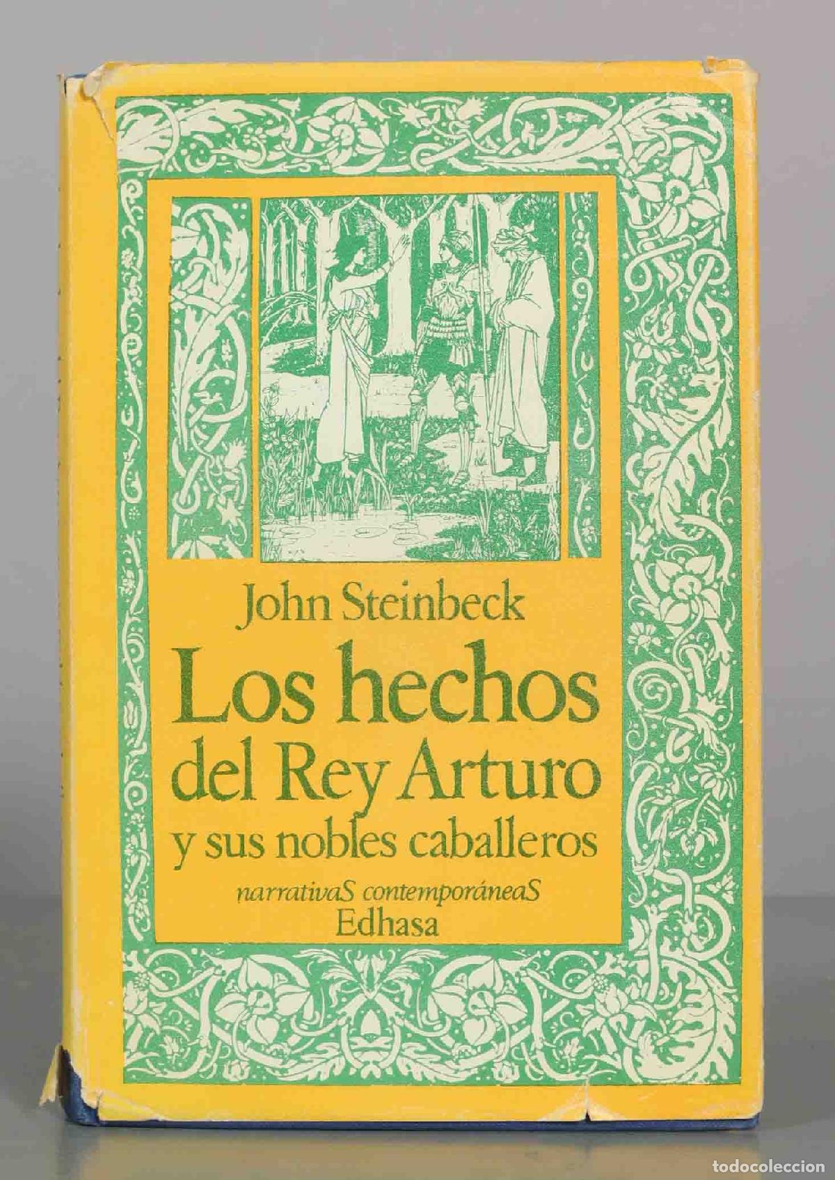 Libros de segunda mano: Los hechos del rey Arturo y sus nobles caballeros - John Steinbeck - Edhasa