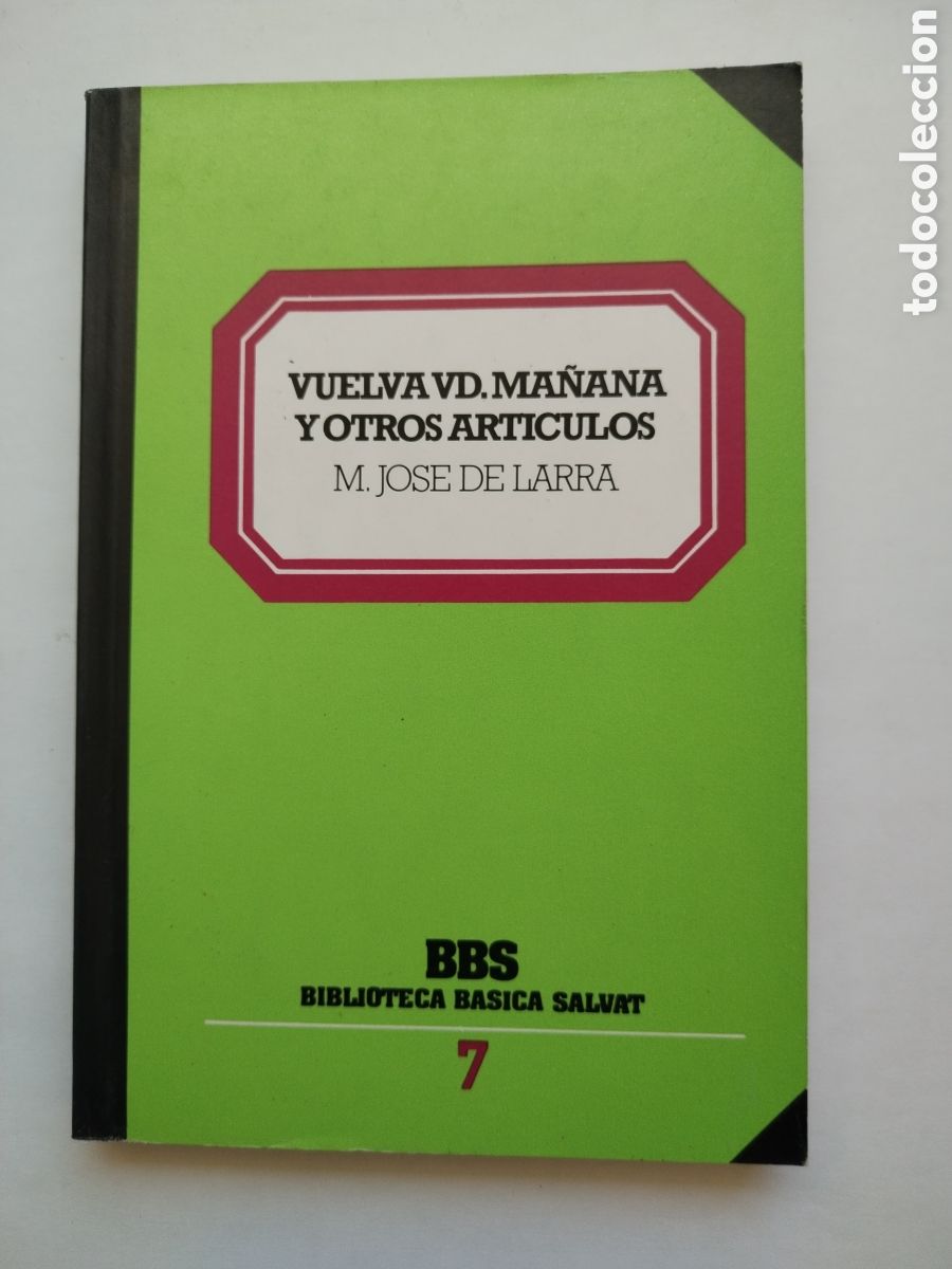 Libros de segunda mano: VUELVA USTED MA&Ntilde;ANA Y OTROS ARTICULOS/MARIANO JOS&Eacute; DE LARRA