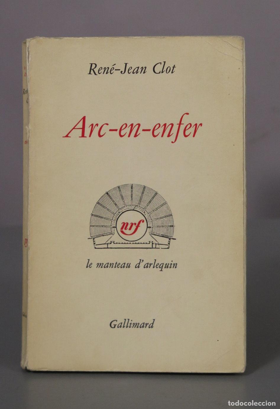 Livres d'occasion: Arc-en-enfer - Ren&eacute;-Jean Clot - Gallimard